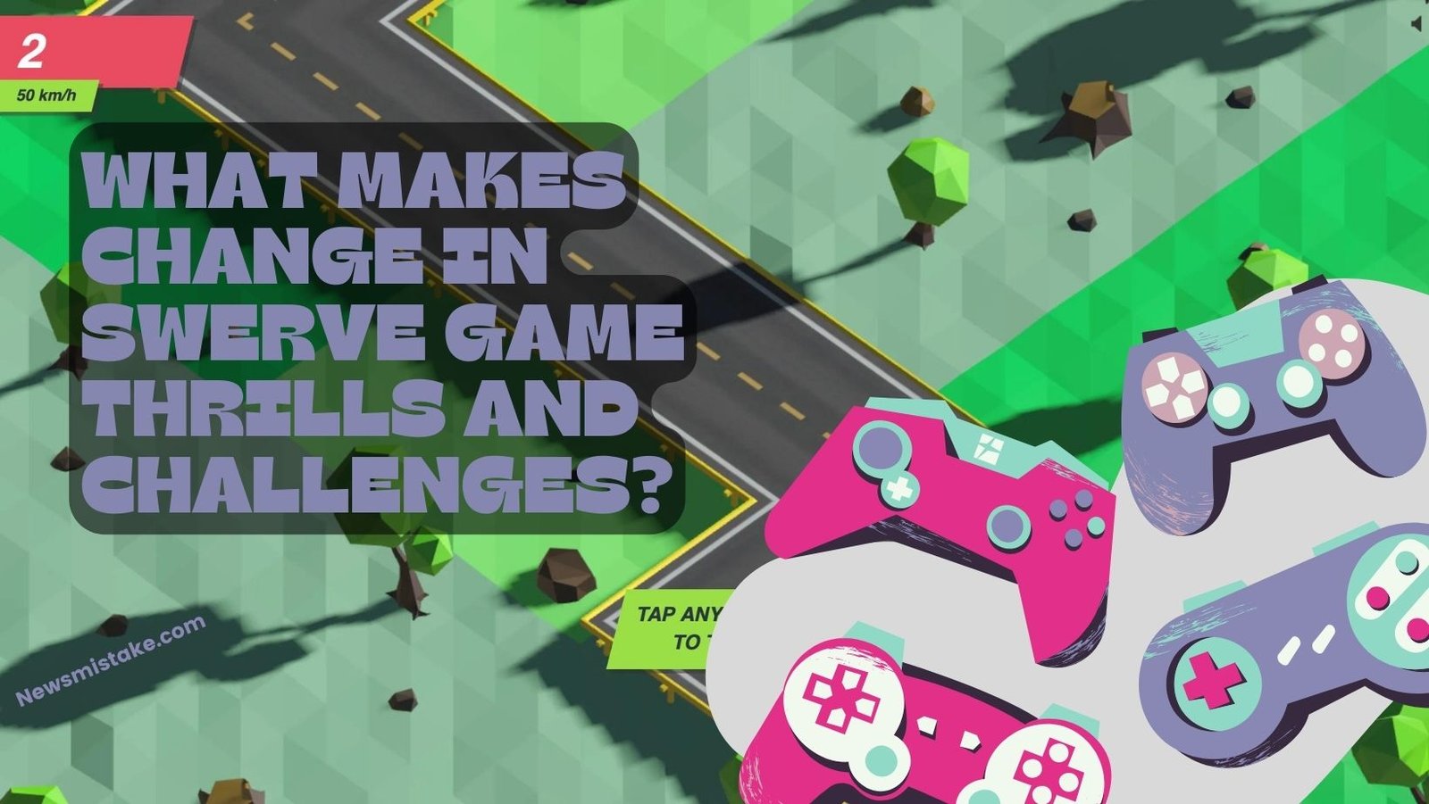 Swerve Game Thrills and Challenges